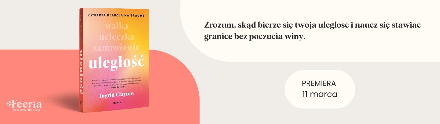 Uległość. Czwarta reakcja na traumę