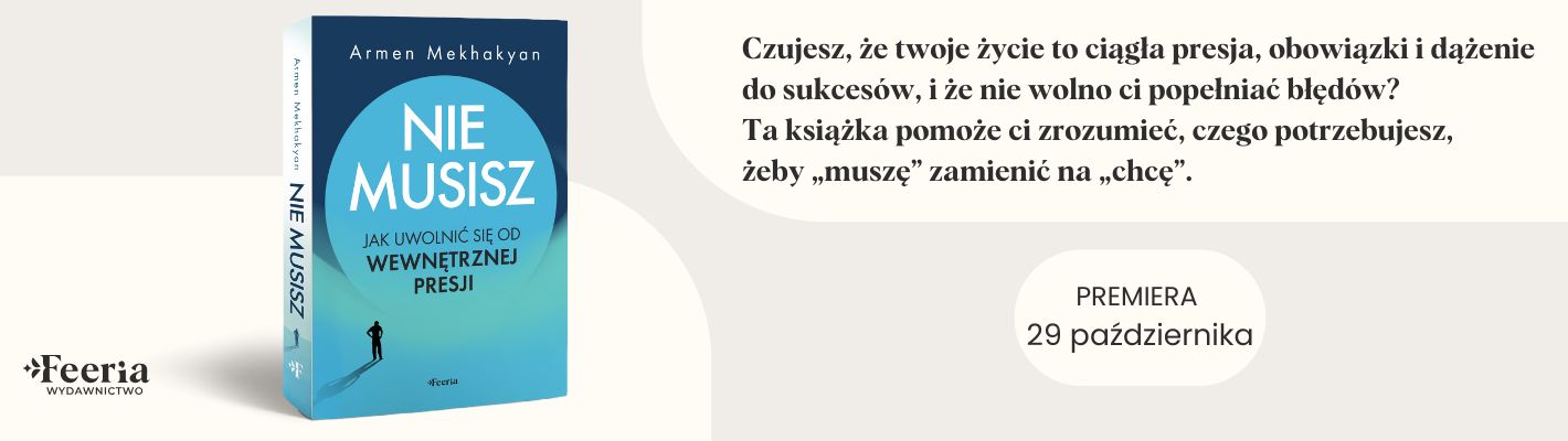 bANER Nie musisz. Jak uwolnić się od wewnętrznej presji