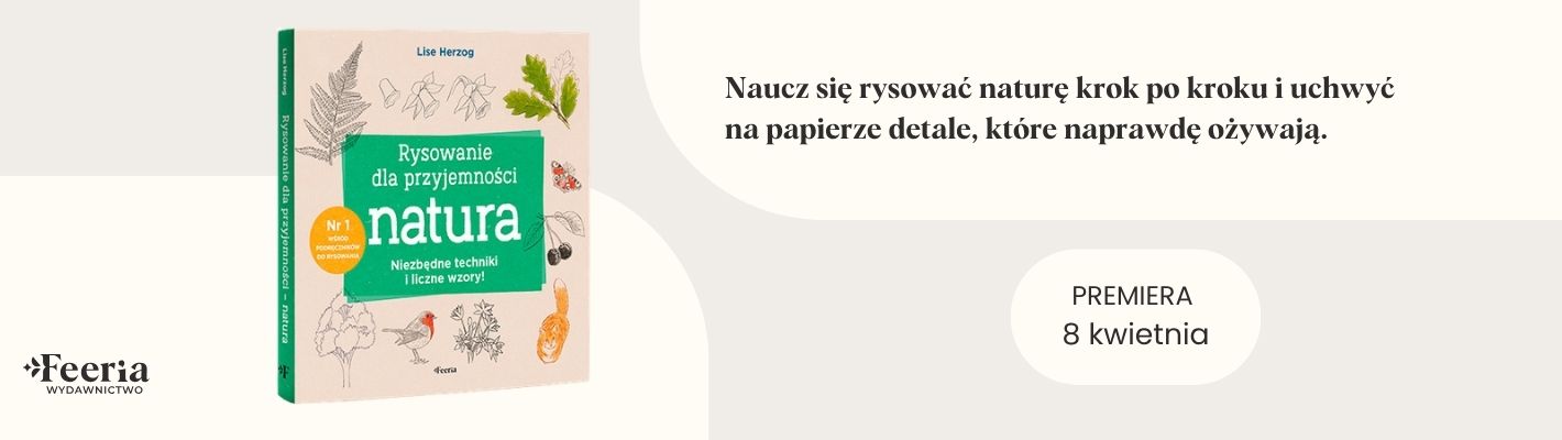 Rysowanie dla przyjemności. Natura