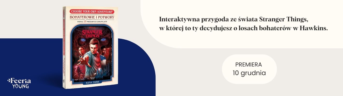 Stranger Things. Bohaterowie i potwory