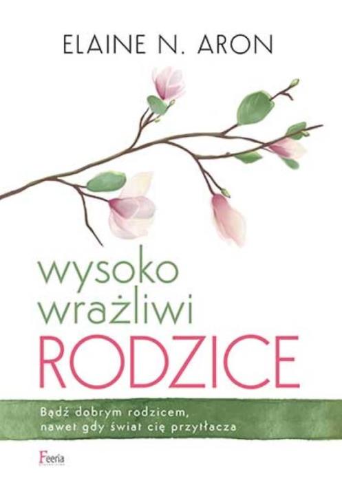 Okładka książki Wysoko wrażliwi rodzice