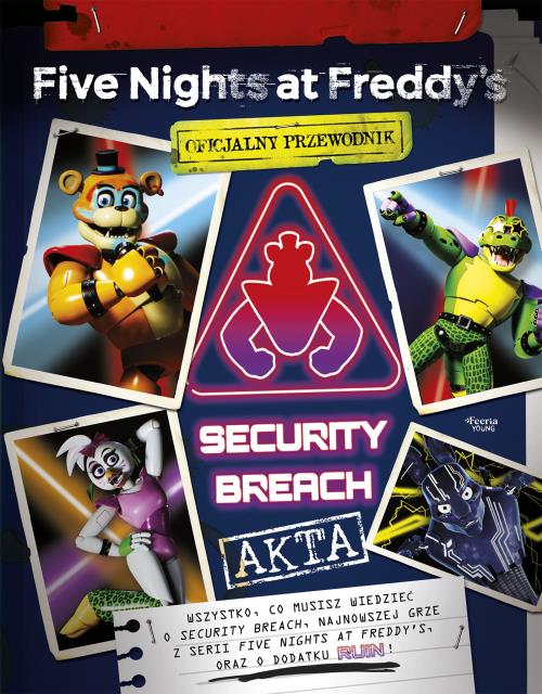 Okładka książki Five Nights at Freddy's: Akta Security Breach. Oficjalny przewodnik