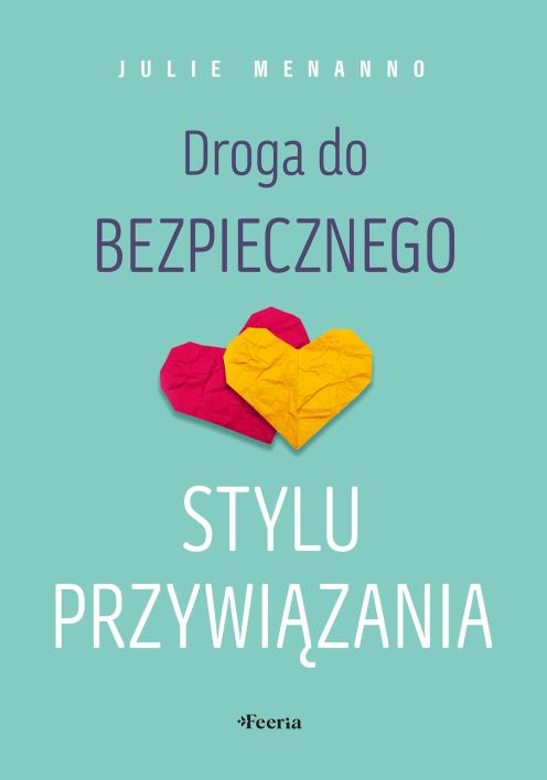 Okładka książki Droga do bezpiecznego stylu przywiązania