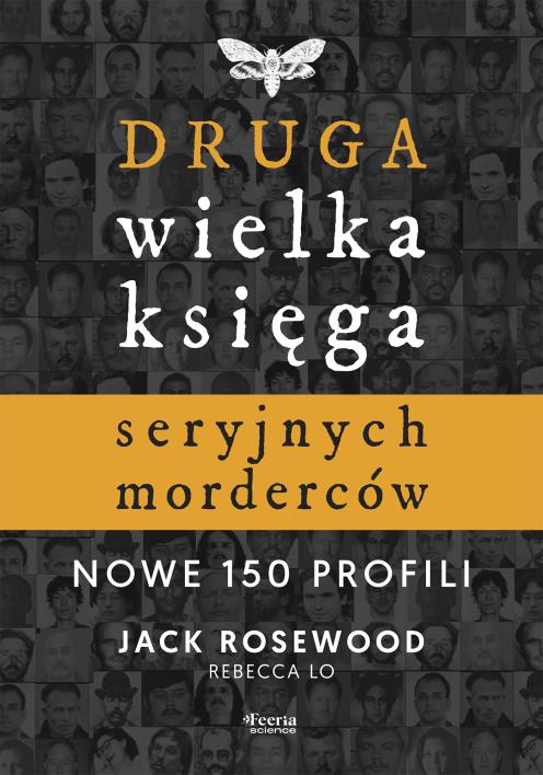 Okładka książki Druga wielka księga seryjnych morderców. Nowe 150 profili