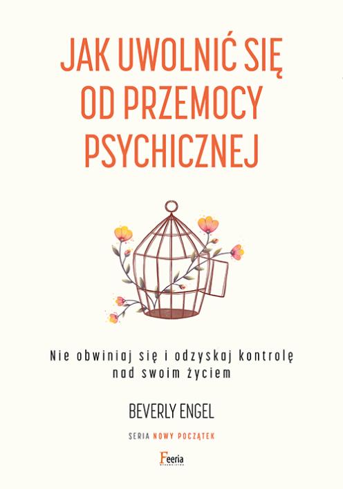 Okładka książki Jak uwolnić się od przemocy psychicznej