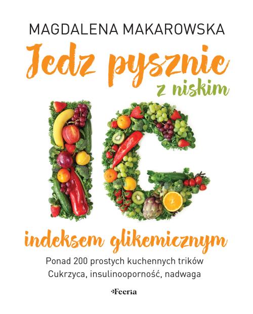 Okładka książki Jedz pysznie z niskim indeksem glikemicznym