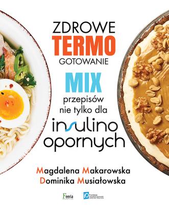 Okładka książki Zdrowe termogotowanie. Mix przepisów nie tylko dla insulinoopornych