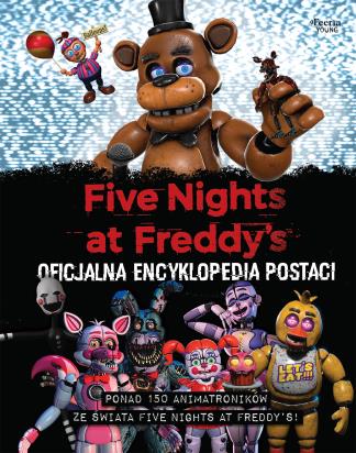 Okładka książki Five Nights at Freddy's Oficjalna encyklopedia postaci