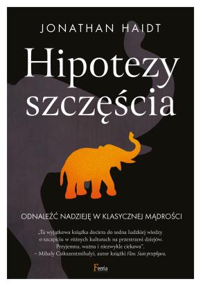 Okładka książki Hipotezy szczęścia. Odnaleźć nadzieję w klasycznej mądrości	