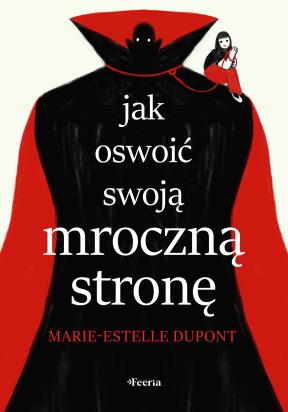 Okładka książki Jak oswoić swoją mroczną stronę