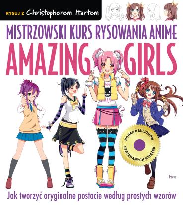 Okładka książki Mistrzowski kurs rysowania anime. Amazing Girls