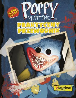 Okładka książki Poppy Playtime. Praktyczny przewodnik