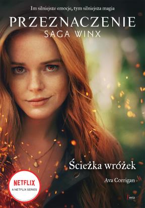Okładka książki Przeznaczenie. Saga Winx. Ścieżka wróżek