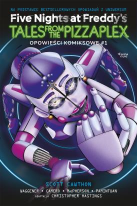 Okładka książki Five Nights at Freddy's: Tales from the Pizzaplex KOMIKS #1