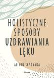 holistyczne-sposoby-uzdrawiania-leku