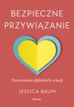 bezpieczne-przywiazanie-neuronauka-glebokich-relacji
