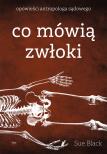co-mowia-zwloki-opowiesci-antropologa-sadowego