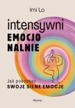 intensywni-emocjonalnie-jak-pokochac-swoje-silne-emocje