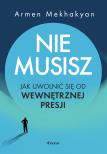 nie-musisz-jak-uwolnic-sie-od-wewnetrznej-presji