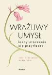 wrazliwy-umysl-kiedy-otoczenie-cie-przytlacza