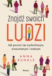znajdz-swoich-ludzi-jak-poczuc-sie-wysluchanym-zrozumianym-i-waznym